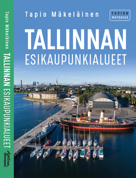 Uusi matkaopas esittelee Tallinnan esikaupunkien nähtävyyksiä