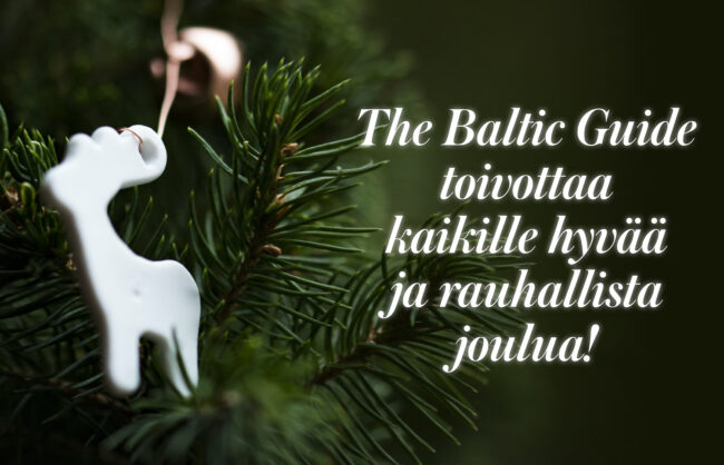The Baltic Guide toivottaa kaikille hyvää ja rauhallista joulua!